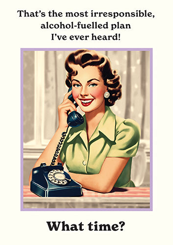 Greeting Card - Alcohol-fuelled plan