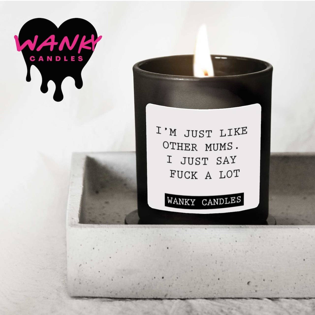 Wanky Candle - I’m just like other Mums