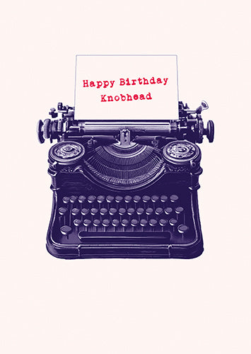 Greeting Card - K**bhead Typewriter Birthday Card