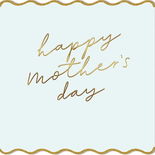 Greeting Card - Happy Mother's Day & Gilt