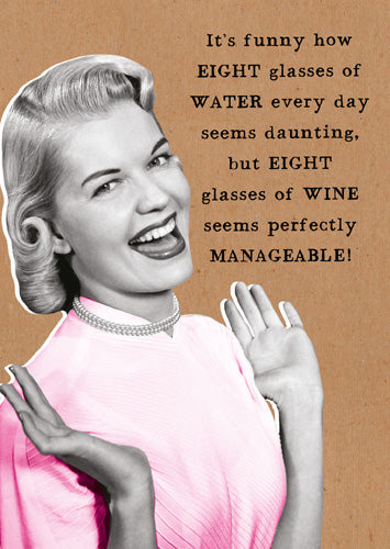 Greeting Card - Eight Glasses Of Water Everyday